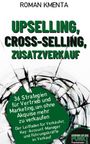 Roman Kmenta: Upselling, Cross-Selling-Zusatzverkauf, Buch