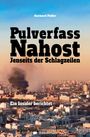 Gerhard Pulfer: Pulverfass Nahost, Buch