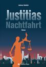 Andreas Vonkilch: Justitias Nachtfahrt, Buch