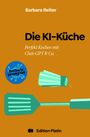 Barbara Reiter: Die KI-Küche, Buch
