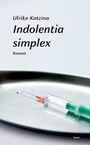 Ulrike Kotzina: Indolentia simplex, Buch
