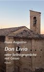 Augustin Hans: Don Livio oder Selbstgespräche mit Gesuo, Buch