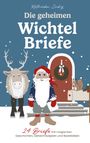 „Die geheimen Wichtel Briefe. 24 Briefe mit magischen Geschichten, Geheimrezepten und Bastelideen.“ Ein Wichtel steht vor einer Tür.