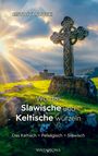 Risto Ivanovski: Wo das Slawische und Keltische wurzeln, Buch