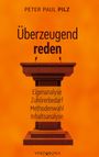 Peter Paul Pilz: Überzeugend reden, Buch