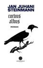 Jan Juhani Steinmann: Corvus Albus, Buch