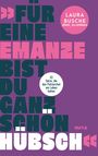 Laura Busche: "Für eine Emanze bist du ganz schön hübsch!", Buch