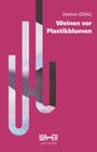Vedran Dihic: Weinen vor Plastikblumen, Buch
