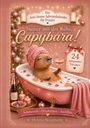 "Ein Anti-Stress-Adventskalender für Frauen. Immer mit der Ruhe, Capybara! 24 entspannte Türchen. Helena Bergmann." 

Ein Capybara in einer Schaumbadewanne, umgeben von Kerzen und Prosecco-Flasche.