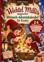 Text: "Wichtel Millis magischer Mitmach-Adventskalender für Kinder", Illustration mit zwei Wichteln und winterlicher Kulisse.
