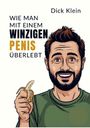 Dick Klein: Wie man mit einem winzigen Penis überlebt, Buch