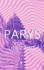 Magdalena Parys: Der Prinz, Buch
