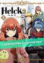 „Helck“ und „Japanisches Originalcover“ sind die Texte. Verschiedene Anime-Charaktere und ein gelbes Küken sind zu sehen.