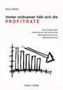 Knut Hüller: Immer mühsamer hält sich die Profitrate, Buch