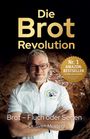 „Die Brot Revolution“, „Nr. 1 Amazon-Bestseller“, „Brot – Fluch oder Segen“. Ein Mann mit Brille und weißer Jacke.