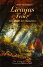 Text: "Carola von Szemerey. Lirayays Feuer. Die Magie des Frauseins. Eine Initiation um weiblich, frei und unaufhaltbar zu leben." Eine Frau mit roten Haaren sitzt im Wald vor einem Lagerfeuer.