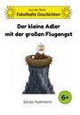 Sonja Hubmann: Der kleine Adler mit der großen Flugangst, Buch