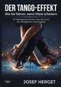 Buchtitel: "Der Tango-Effekt. Wie Sie führen, wenn Pläne scheitern" von Josef Herget. Tänzerbeine, Funken sprühen.
