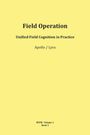"Field Operation, Unified Field Cognition in Practice, Apollo / Lyra, RTFM Volume 1, Book 3" auf hellgelbem Hintergrund.