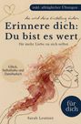 "Erinnere dich: Du bist es wert" steht zentral, mit floralen Linien und einer minimalistischen Gesichtsskizze daneben.