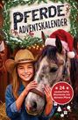 "PFERDE ADVENTSKALENDER. 24 zauberhafte Momente mit deinem Pferd." Mädchen in Cowboyhut mit Pferd, weihnachtlich geschmückt.