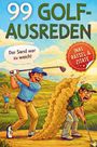 "99 Golf-Ausreden", "Der Sand war zu weich!", "Inkl. Rätsel & Zitate". Illustration: Golfer im Bunker mit Sandwolke.