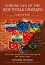 Texte: "CHRONICLES OF THE NEW WORLD DISORDER", "1990 TO 2022", "PART 3: REGIONAL POWERS CAUGHT BETWEEN THE FRONT LINES", "SIMON KIWEK". Auf einer Ziegelwand sind Flaggen verschiedener Länder gemalt.