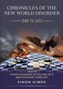 "Chronicles of the New World Disorder" von 1990 bis 2022, Teil 4: "China's Shadow in the Age of a New Systemic Conflict". Ein Drache und ein Adler auf einem Schachbrett-Globus.