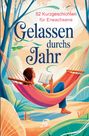 "52 Kurzgeschichten für Erwachsene. Gelassen durchs Jahr." Illustration: Person in Hängematte, liest Buch, Umgebung ist ruhig.