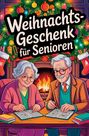 "Weihnachts-Geschenk für Senioren" steht über einem festlichen Weihnachtsbaum. Zwei Senioren lösen Kreuzworträtsel.