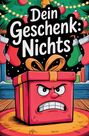 Text: "Dein Geschenk: Nichts". Illustration: Wütendes rotes Geschenk mit Gesicht, umgeben von Weihnachtssocken und Lichtern.