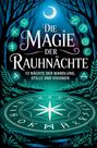 „Die Magie der Rauhnächte - 12 Nächte der Wandlung, Stille und Visionen“. Mond, Runen, mystische Waldlandschaft.
