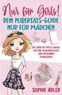 "Nur für Girls! Dein Pubertäts-Guide nur für Mädchen. Mit über 101 Tipps & Hacks." Illustration: Mädchen, Make-up, Sneakers.