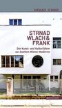 Michael Schmid: Strnad Wlach & Frank, Buch