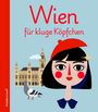 Emanuela Sarac: Wien für kluge Köpfchen, Buch