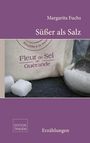 Margarita Fuchs: Süßer als Salz, Buch