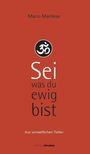 Mario Mantese: Sei, was du ewig bist, Buch