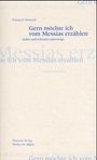 Friedrich Weinreb: Gern möchte ich vom Messias erzählen, Buch