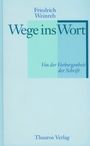 Friedrich Weinreb: Wege ins Wort, Buch