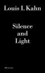 Louis I. Kahn: Louis I. Kahn - Silence and Light, Buch