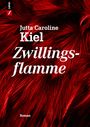 Jutta Caroline Kiel: Zwillingsflamme, Buch