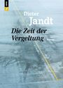 Dieter Jandt: Die Zeit der Vergeltung, Buch