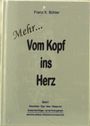 Franz X. Bühler: Mehr Vom Kopf ins Herz, Buch