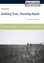 James Merron: Building Trust, Situating Repair, Buch