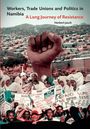 Texte: "Workers, Trade Unions and Politics in Namibia", "A Long Journey of Resistance", "Herbert Jauch". Bild: Erhobene Faust über Menschen mit Protestschildern.