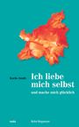 Karin Jundt: Ich liebe mich selbst und mache mich glücklich, Buch