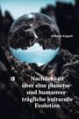 Othmar Käppeli: Nachdenken über eine planetar- und humanverträgliche kulturelle Evolution, Buch