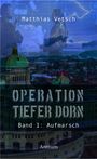 Matthias Vetsch: Operation Tiefer Dorn, Buch