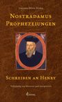 Johannes Böhm-Mäder: Nostradamus Prophezeiungen - Schreiben an Henry, Buch