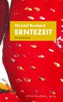 Text: "Christof Burkard, ERNTEZEIT, Kriminalroman". Rotes Erdbeermotiv in Nahaufnahme, stilisierte Darstellung.